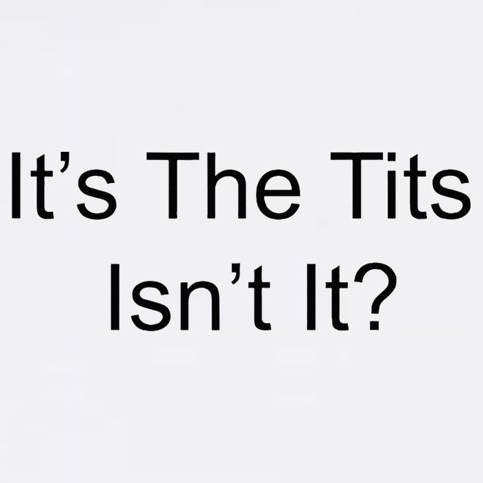 Funny Adult Humor Its The Tits Isnt It Boobs Doggie Tank