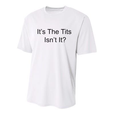 Funny Adult Humor Its The Tits Isnt It Boobs Youth Performance Sprint T-Shirt