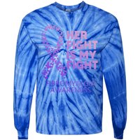 Fibromyalgia Awareness Her Fight Is My Fight Survivor Cool Gift Tie-Dye Long Sleeve Shirt