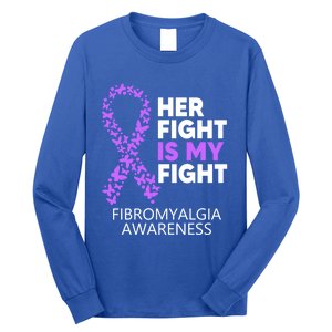 Fibromyalgia Awareness Her Fight Is My Fight Survivor Gift Long Sleeve Shirt