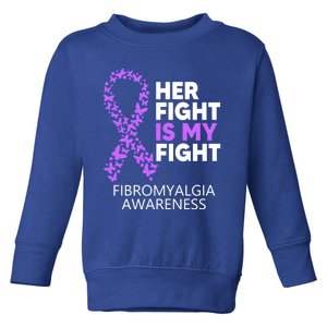 Fibromyalgia Awareness Her Fight Is My Fight Survivor Gift Toddler Sweatshirt