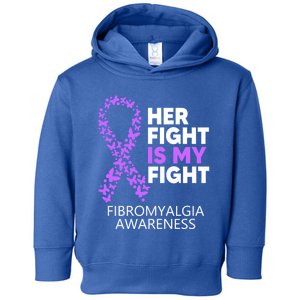 Fibromyalgia Awareness Her Fight Is My Fight Survivor Gift Toddler Hoodie