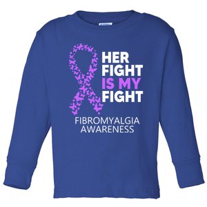 Fibromyalgia Awareness Her Fight Is My Fight Survivor Gift Toddler Long Sleeve Shirt