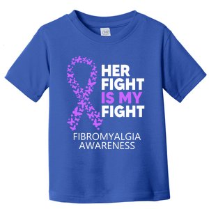 Fibromyalgia Awareness Her Fight Is My Fight Survivor Gift Toddler T-Shirt