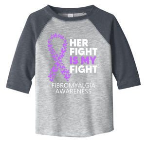 Fibromyalgia Awareness Her Fight Is My Fight Survivor Gift Toddler Fine Jersey T-Shirt