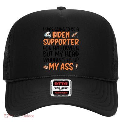 Funny Antibiden Halloween Was Going To Be A Biden Supporter Funny Gift High Crown Mesh Back Trucker Hat