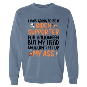 Funny Antibiden Halloween Was Going To Be A Biden Supporter Funny Gift Garment-Dyed Sweatshirt