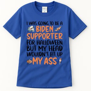 Funny Antibiden Halloween Was Going To Be A Biden Supporter Funny Gift Tall T-Shirt