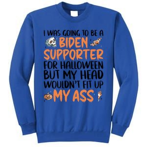 Funny Antibiden Halloween Was Going To Be A Biden Supporter Funny Gift Tall Sweatshirt