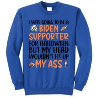 Funny Antibiden Halloween Was Going To Be A Biden Supporter Funny Gift Tall Sweatshirt