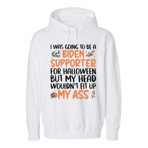 Funny Antibiden Halloween Was Going To Be A Biden Supporter Funny Gift Garment-Dyed Fleece Hoodie