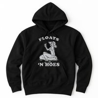 Floats And Hoes Funny Float Trip Tubing River Float Hoodie
