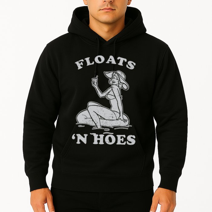Floats And Hoes Funny Float Trip Tubing River Float Hoodie