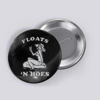 Floats And Hoes Funny Float Trip Tubing River Float Button