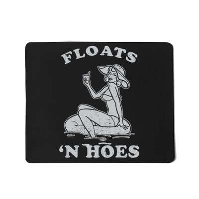 Floats And Hoes Funny Float Trip Tubing River Float Mousepad