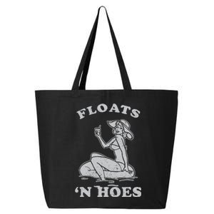 Floats And Hoes Funny Float Trip Tubing River Float 25L Jumbo Tote