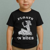 Floats And Hoes Funny Float Trip Tubing River Float Toddler T-Shirt