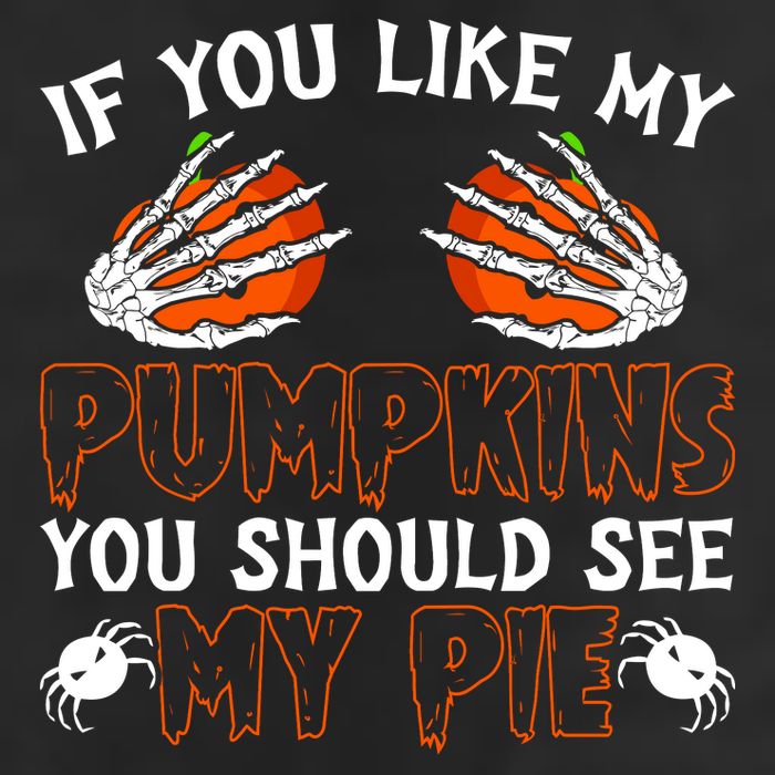 Funny Adult Humor Halloween If You Like My Pumpkins You Should See My Pie Garment-Dyed Heavyweight T-Shirt