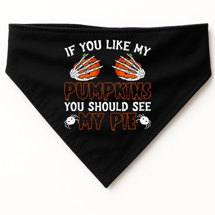 Funny Adult Humor Halloween If You Like My Pumpkins You Should See My Pie USA-Made Doggie Bandana