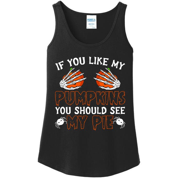 Funny Adult Humor Halloween If You Like My Pumpkins You Should See My Pie Ladies Essential Tank