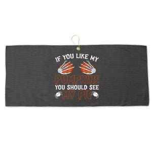 Funny Adult Humor Halloween If You Like My Pumpkins You Should See My Pie Large Microfiber Waffle Golf Towel