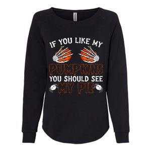 Funny Adult Humor Halloween If You Like My Pumpkins You Should See My Pie Womens California Wash Sweatshirt