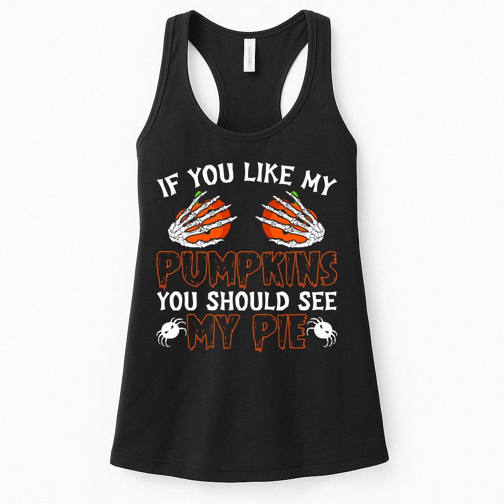 Funny Adult Humor Halloween If You Like My Pumpkins You Should See My Pie Womens Tank Top