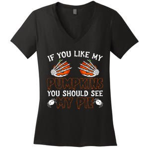 Funny Adult Humor Halloween If You Like My Pumpkins You Should See My Pie Women's V-Neck T-Shirt