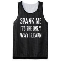 Funny Adult Humor SPANK ME ITS THE ONLY WAY I LEARN Mesh Reversible Basketball Jersey Tank