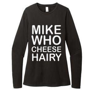 Funny Adult Humor Harry Mike Who Cheese Hairy Word Play Womens CVC Long Sleeve Shirt