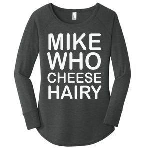 Funny Adult Humor Harry Mike Who Cheese Hairy Word Play Women's Perfect Tri Tunic Long Sleeve Shirt