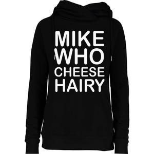 Funny Adult Humor Harry Mike Who Cheese Hairy Word Play Womens Funnel Neck Pullover Hood