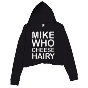 Funny Adult Humor Harry Mike Who Cheese Hairy Word Play Crop Fleece Hoodie