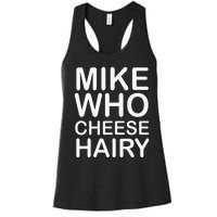 Funny Adult Humor Harry Mike Who Cheese Hairy Word Play Women's Racerback Tank