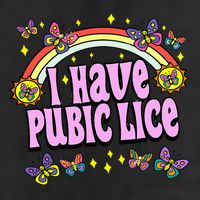 Funny Adult Humor I Have Pubic Lice Dad Joke Silly Saying Cool Comfort Performance Bucket Hat