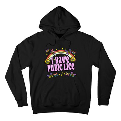 Funny Adult Humor I Have Pubic Lice Dad Joke Silly Saying Hoodie