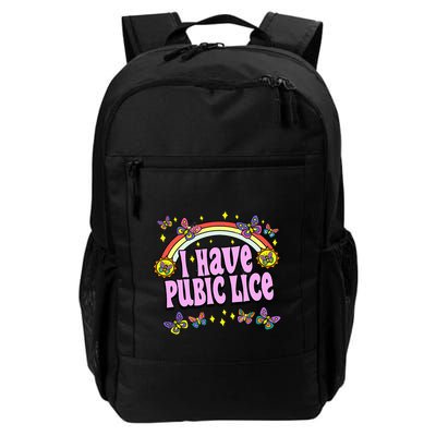 Funny Adult Humor I Have Pubic Lice Dad Joke Silly Saying Backpack