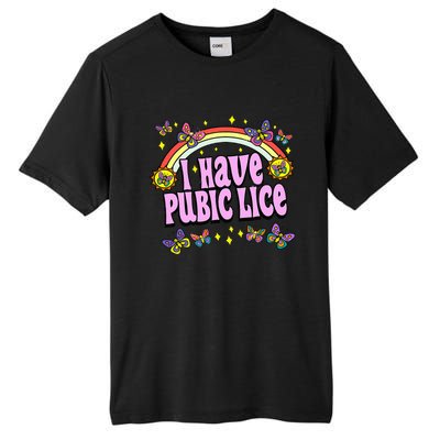 Funny Adult Humor I Have Pubic Lice Dad Joke Silly Saying Tall Fusion ChromaSoft Performance T-Shirt