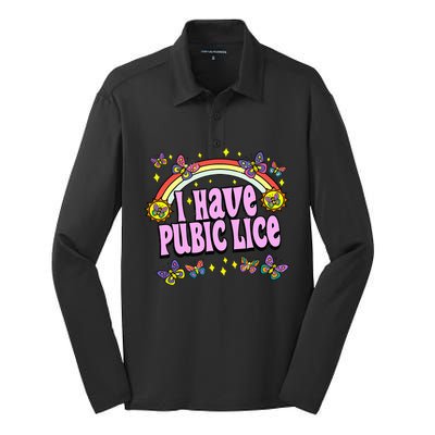 Funny Adult Humor I Have Pubic Lice Dad Joke Silly Saying Silk Touch Performance Long Sleeve Polo