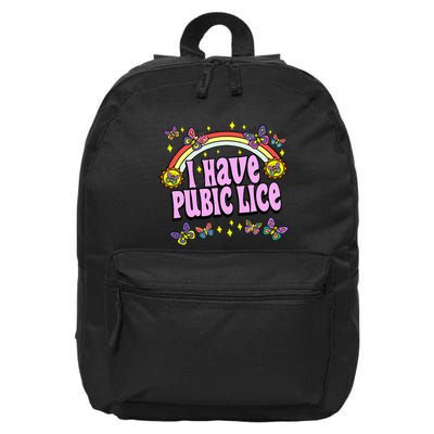 Funny Adult Humor I Have Pubic Lice Dad Joke Silly Saying 16 in Basic Backpack