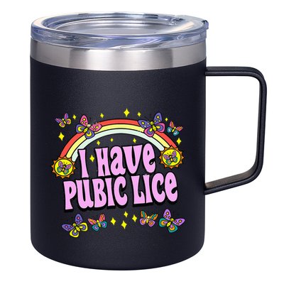 Funny Adult Humor I Have Pubic Lice Dad Joke Silly Saying 12oz Stainless Steel Coffee Mug