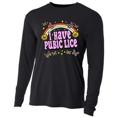 Funny Adult Humor I Have Pubic Lice Dad Joke Silly Saying Cooling Performance Long Sleeve Crew