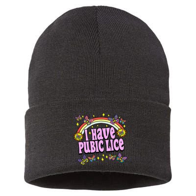 Funny Adult Humor I Have Pubic Lice Dad Joke Silly Saying Sustainable Knit Beanie