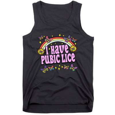 Funny Adult Humor I Have Pubic Lice Dad Joke Silly Saying Tank Top