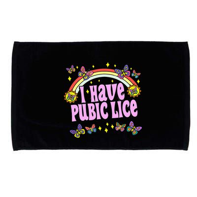 Funny Adult Humor I Have Pubic Lice Dad Joke Silly Saying Microfiber Hand Towel