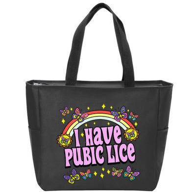 Funny Adult Humor I Have Pubic Lice Dad Joke Silly Saying Zip Tote Bag