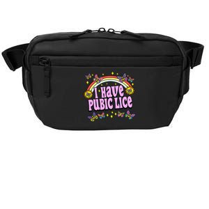 Funny Adult Humor I Have Pubic Lice Dad Joke Silly Saying Crossbody Pack