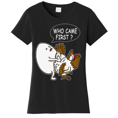 Funny Adult Humor Jokes Who Came First Chicken Or Egg Women's T-Shirt