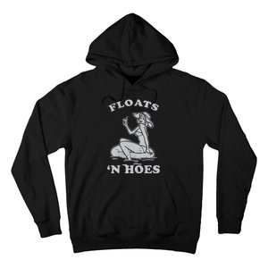 Floats And Hoes Funny Float Trip Tubing River Float Hoodie