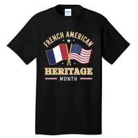 French American Heritage Month Roots Funny Tall T-Shirt